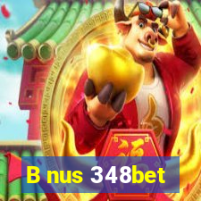 B nus 348bet